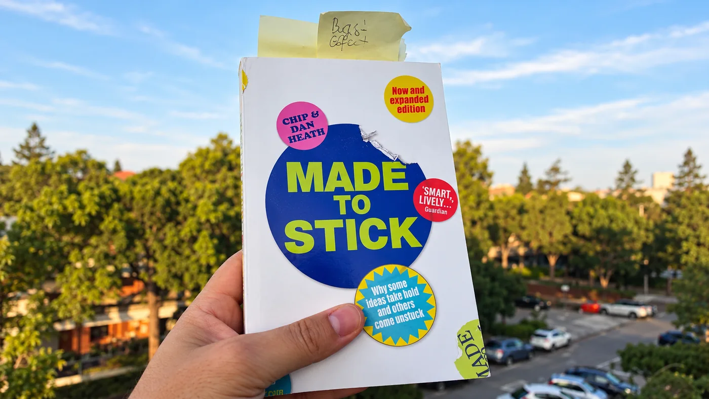 The book Made to Stick by Chip and Dan Heath